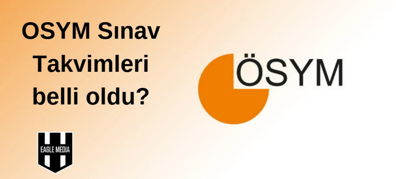 ÖSYM sınav takvimi 2025 belli oldu:OSYM sınavları ne zaman yapılacak?